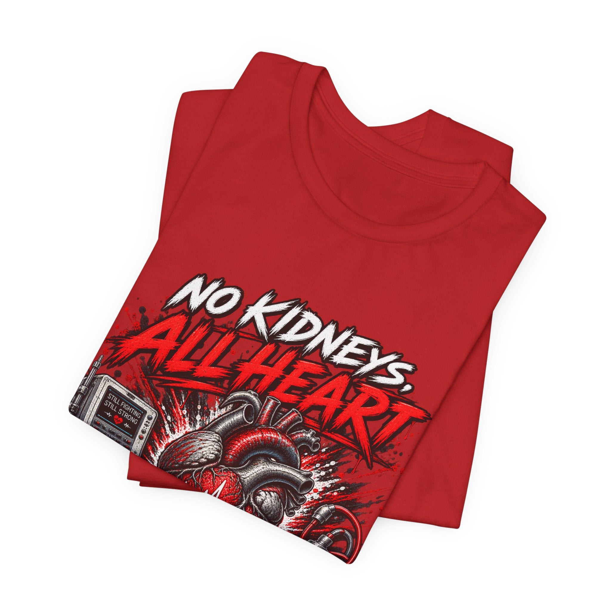 Dialysis Warrior T-Shirt — "No Kidneys All Heart" Support Tee