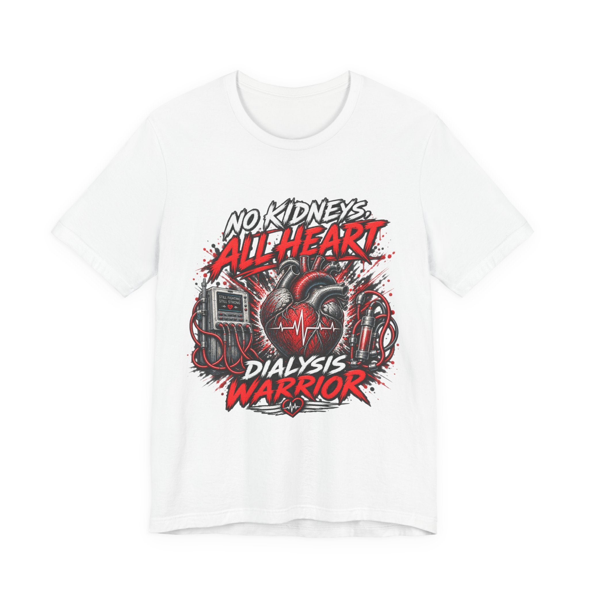 Dialysis Warrior T-Shirt — "No Kidneys All Heart" Support Tee