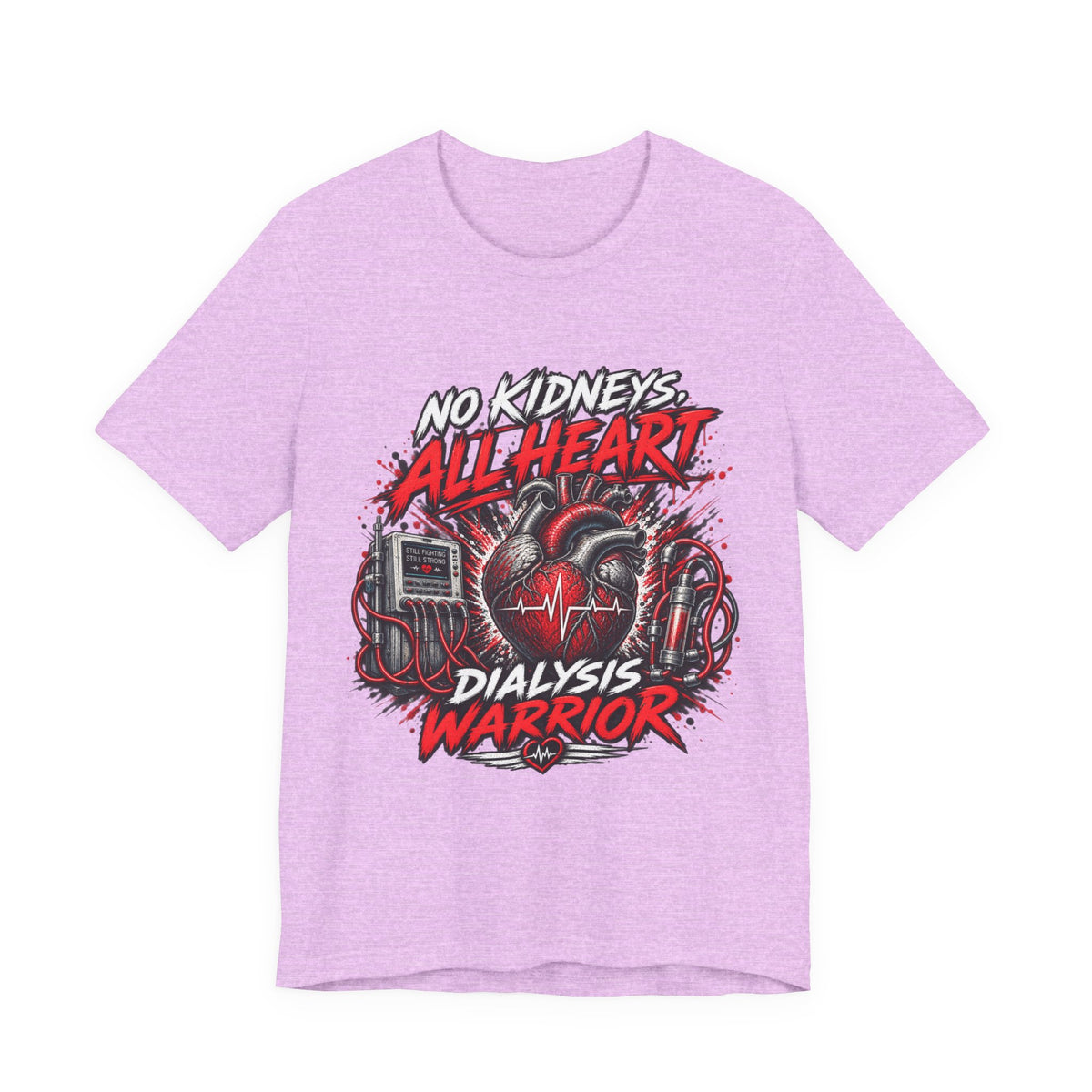 Dialysis Warrior T-Shirt — "No Kidneys All Heart" Support Tee