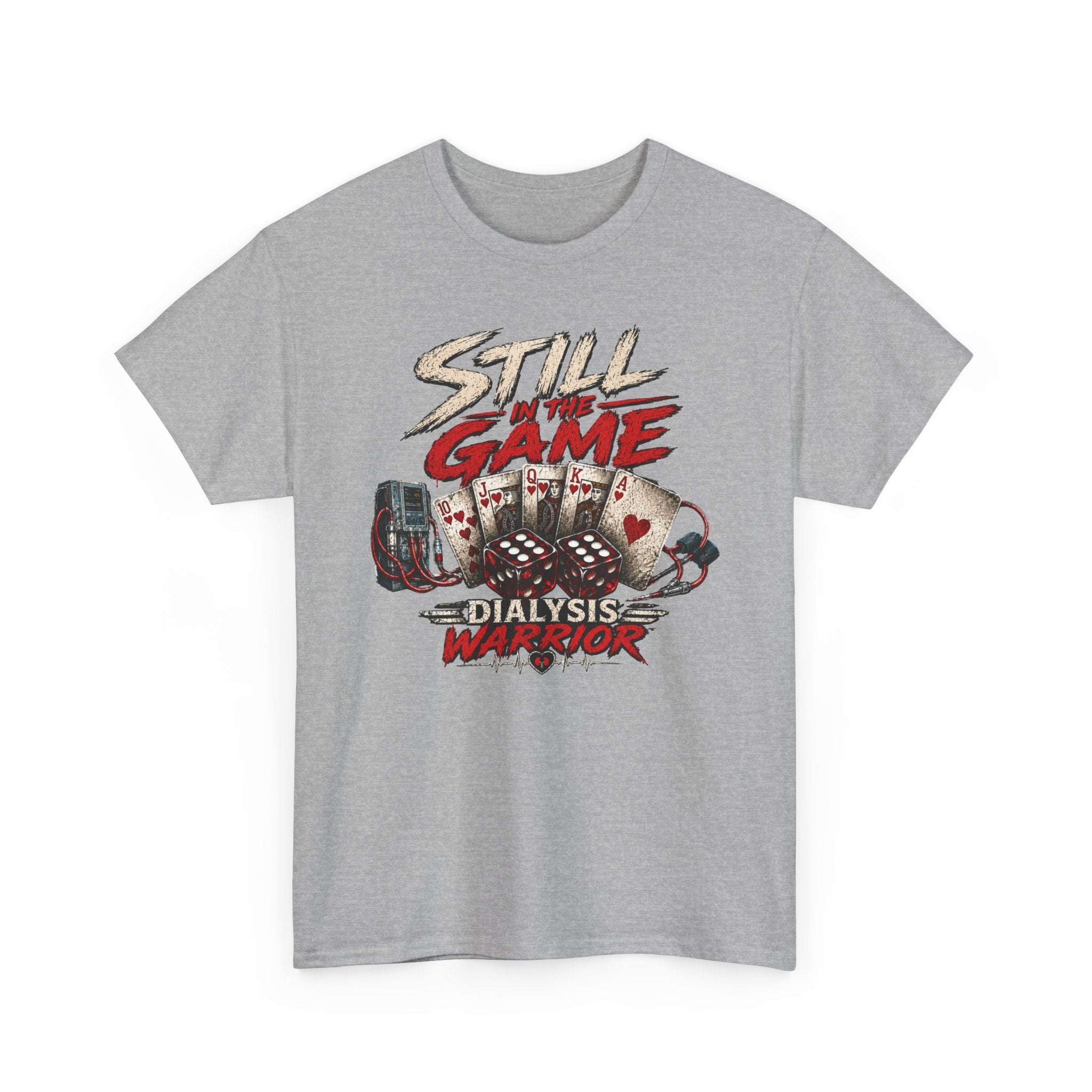 Still Game Dialysis Warrior T-Shirt — Kidney Dialysis Survivor Gift