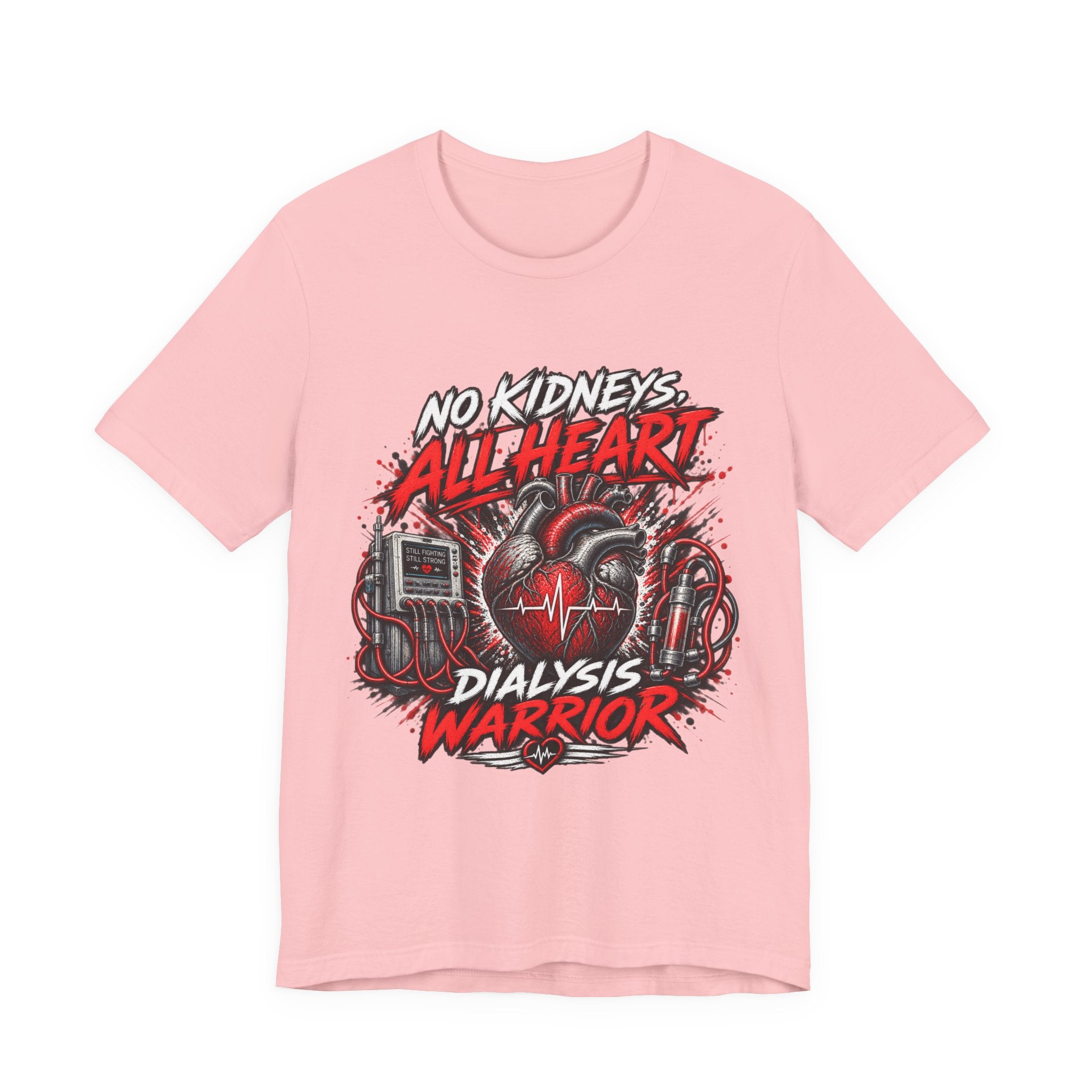 Dialysis Warrior T-Shirt — "No Kidneys All Heart" Support Tee