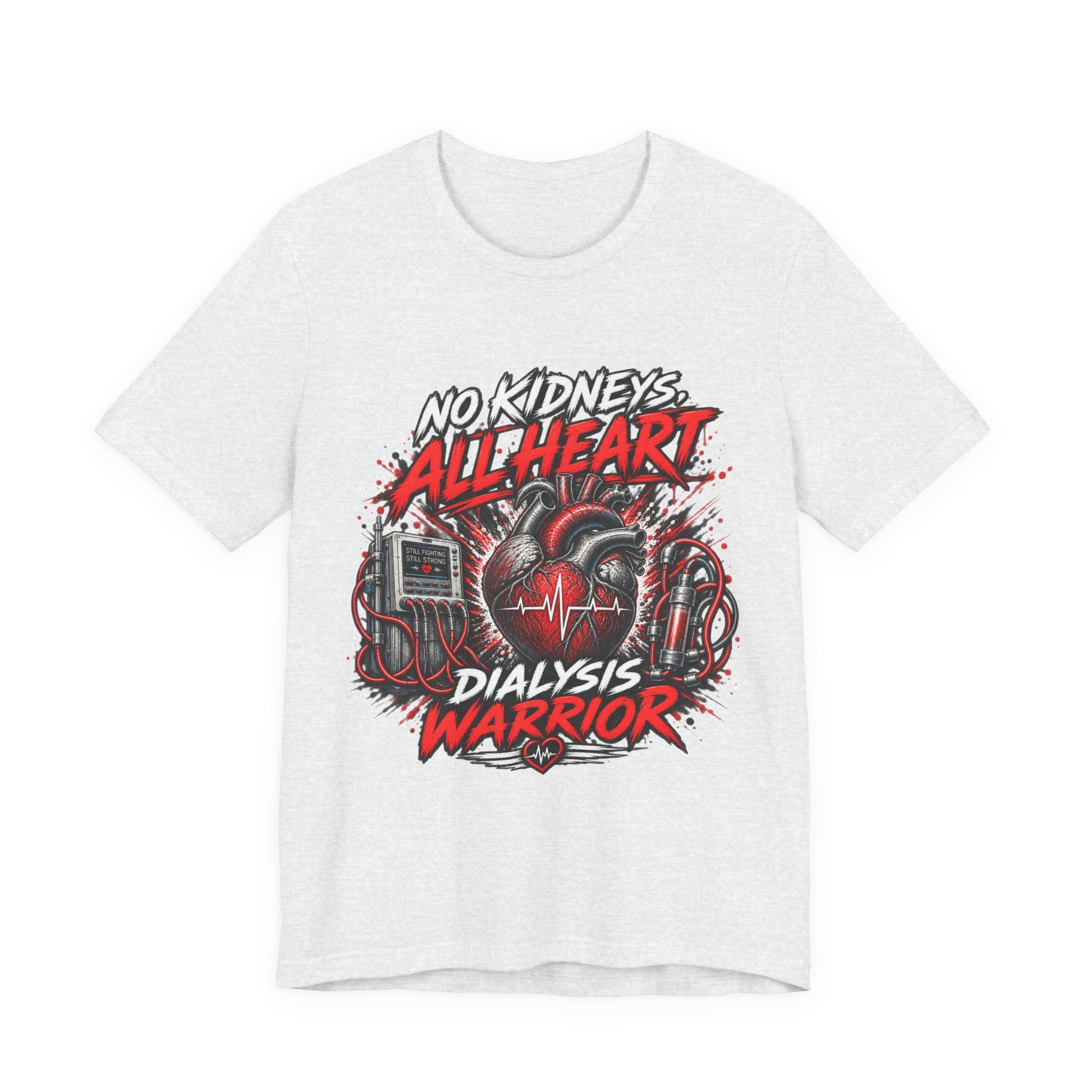 Dialysis Warrior T-Shirt — "No Kidneys All Heart" Support Tee