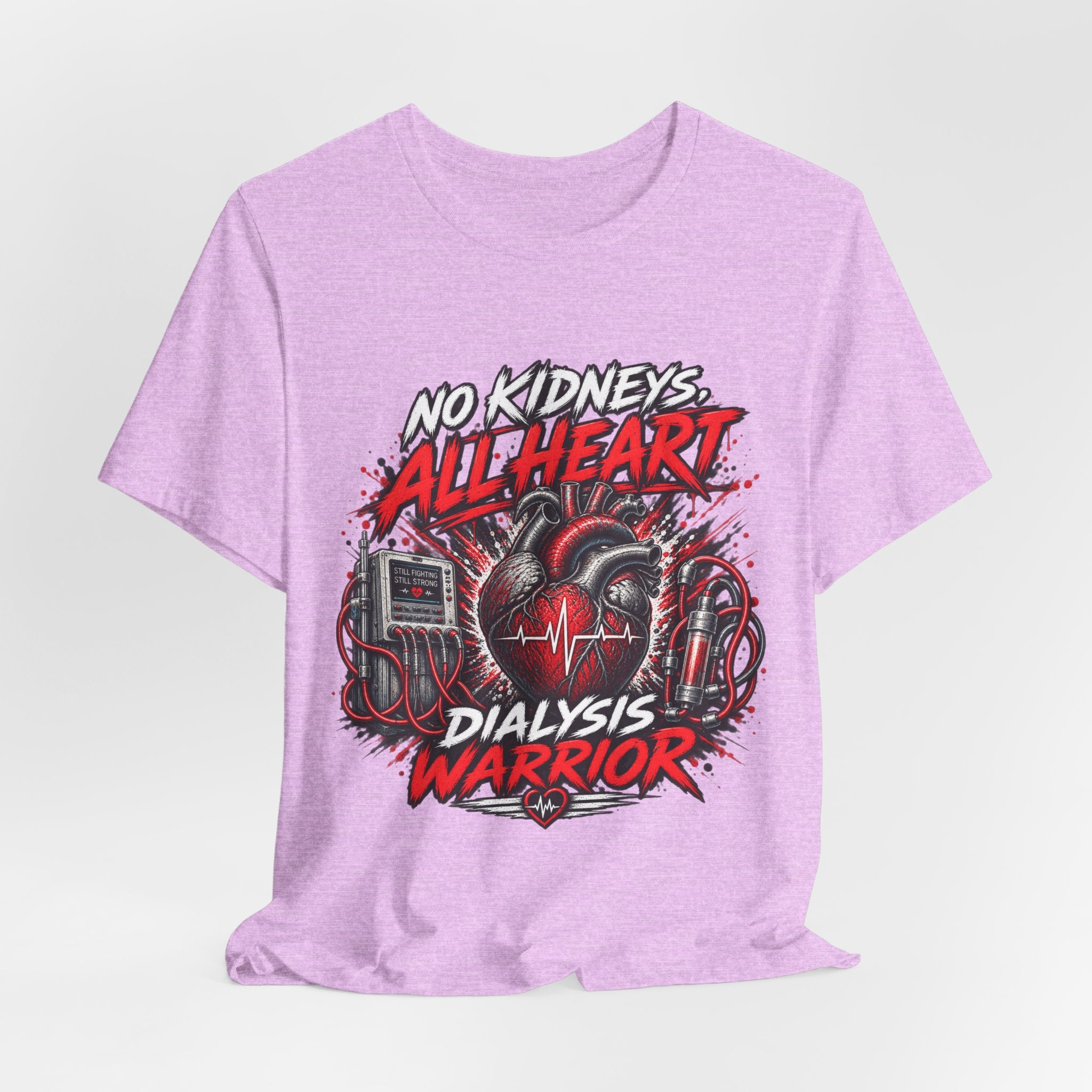 Dialysis Warrior T-Shirt — "No Kidneys All Heart" Support Tee