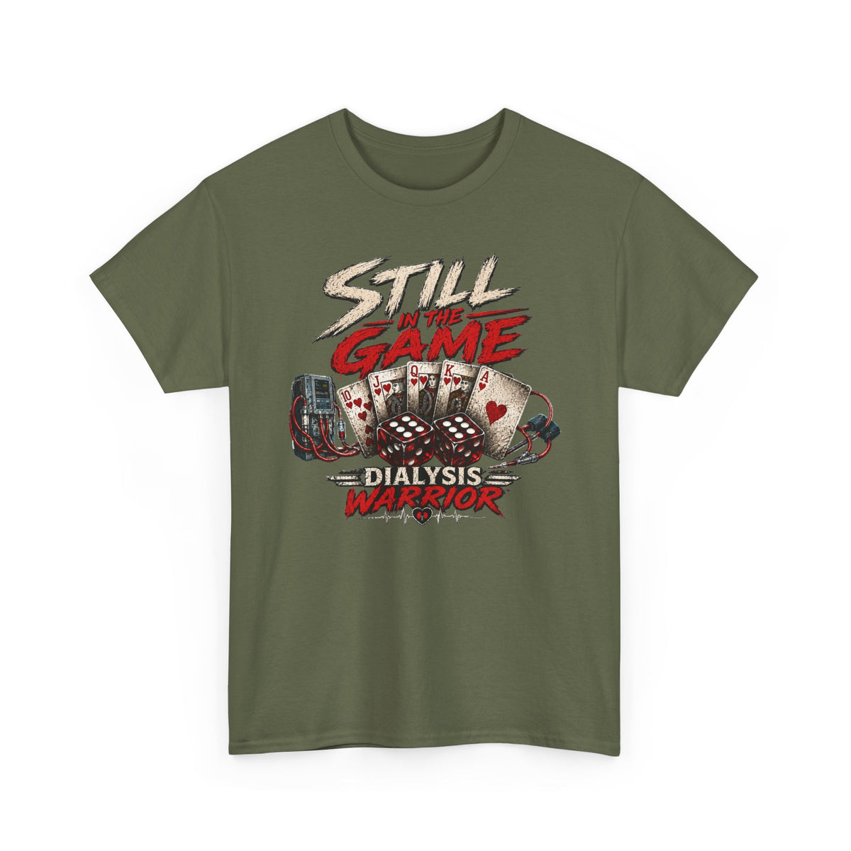 Still Game Dialysis Warrior T-Shirt — Kidney Dialysis Survivor Gift