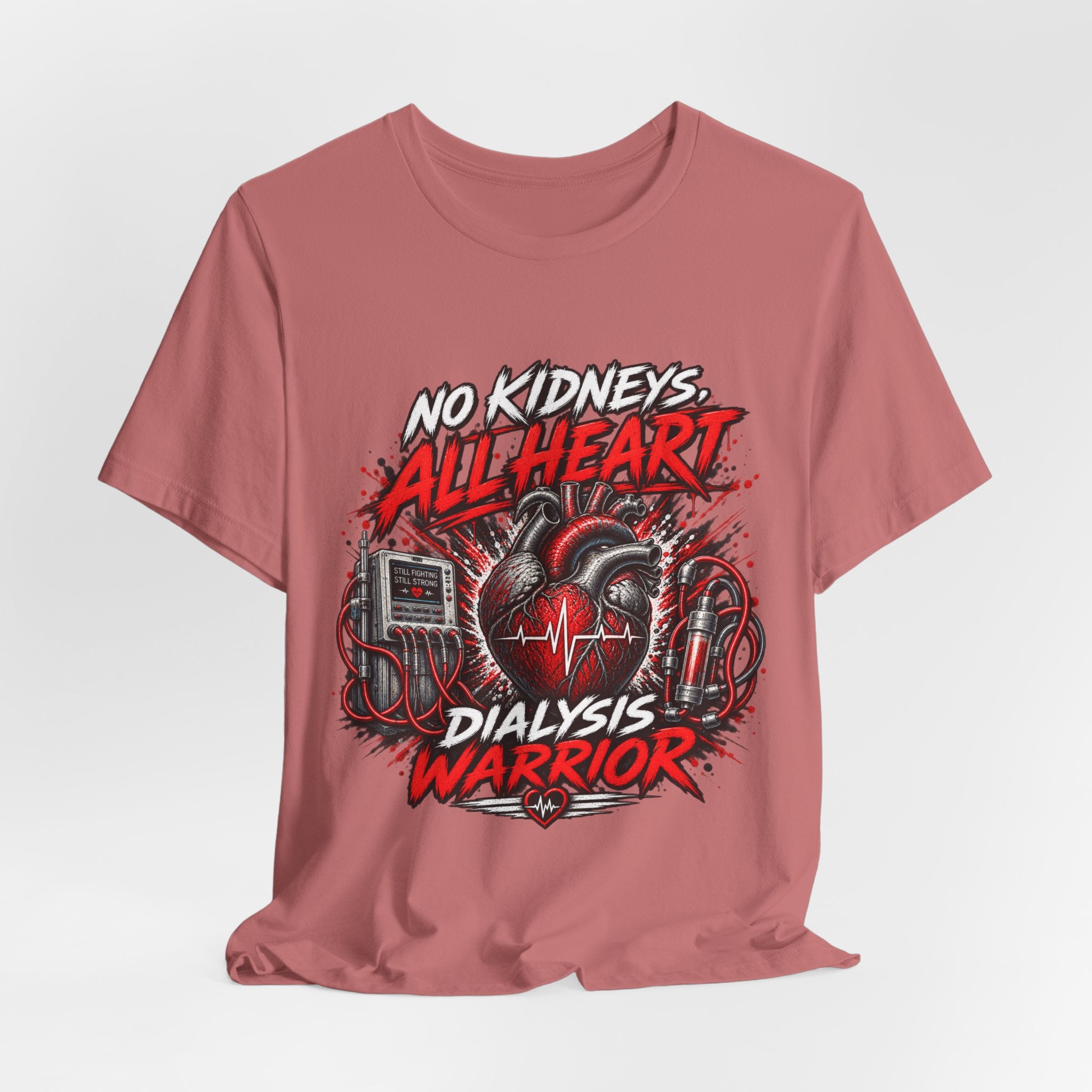 Dialysis Warrior T-Shirt — "No Kidneys All Heart" Support Tee